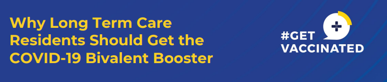 Why long term care residents should get the Covid-19 Bivalent Booster document